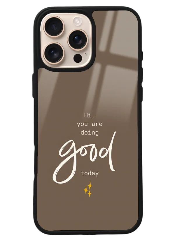 iPhone 16 Pro Max Good Today Tasarımlı Glossy Telefon Kılıfı